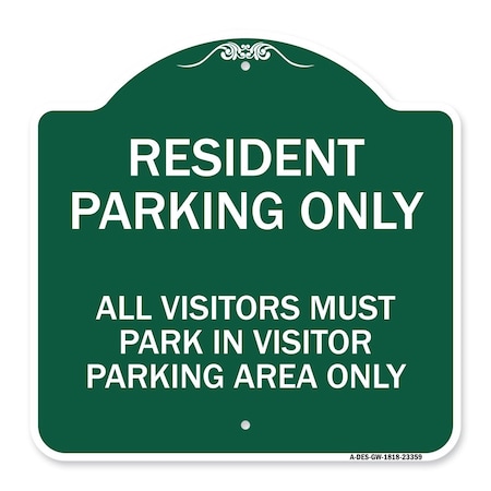 Parking Resident Parking Only All Visitors Must Park In Visitor Parking Area Only Aluminum Sign